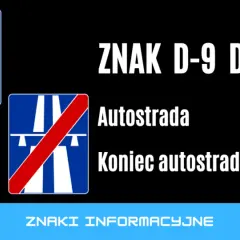 Co oznacza znak autostrada D-9 i jak wpływa na kierowców?