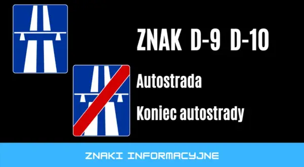 Co oznacza znak autostrada D-9 i jak wpływa na kierowców?