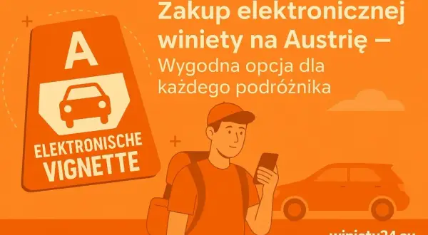 Elektroniczna winieta na Austrię – wygodny zakup online dla każdego podróżnika.
