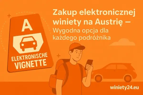 Elektroniczna winieta na Austrię – wygodny zakup online dla każdego podróżnika.